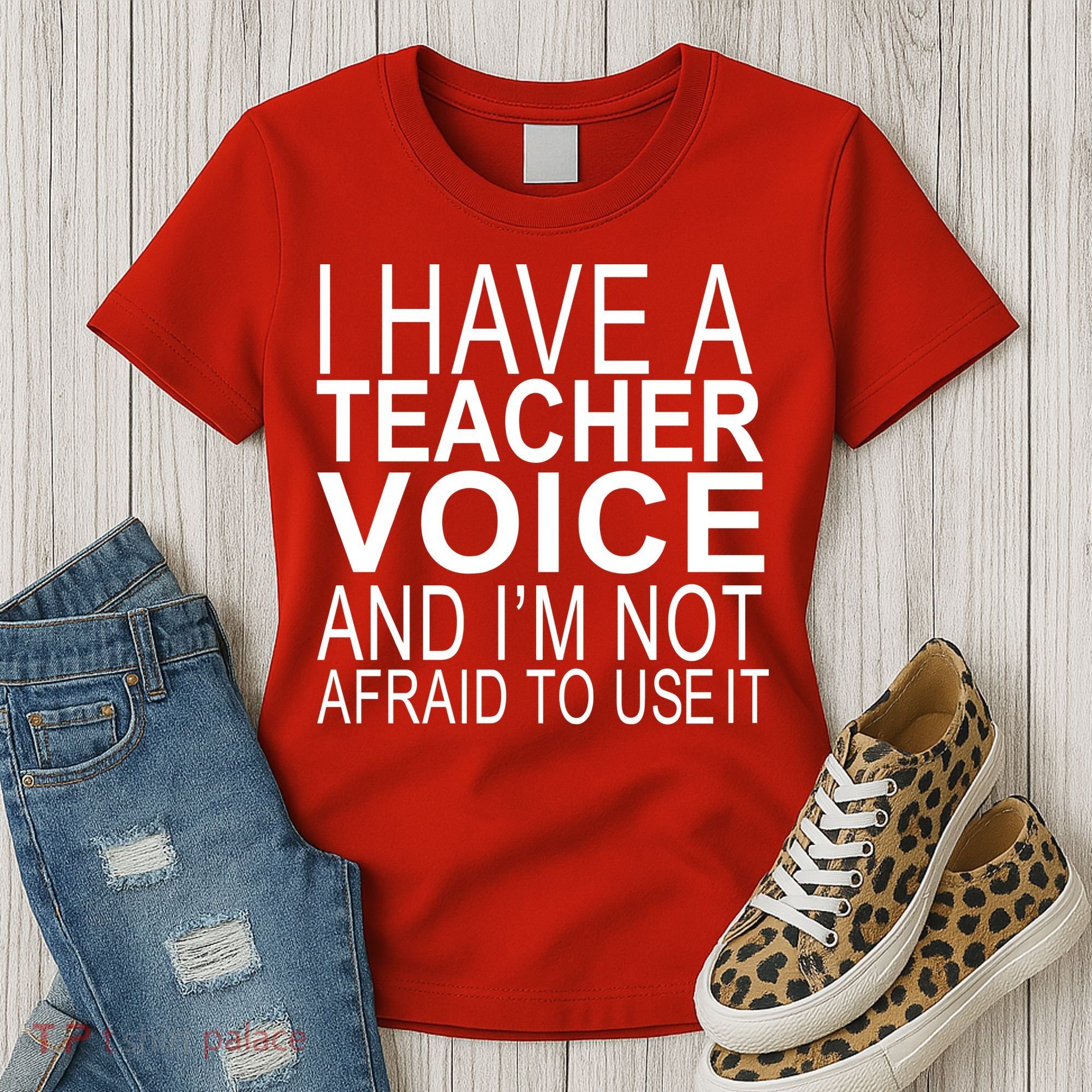I Have A Teacher Voice And I'm Not Afraid To Use It Women's T-Shirt