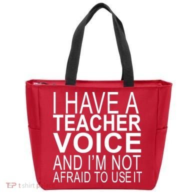 I Have A Teacher Voice And I'm Not Afraid To Use It Tote Bag