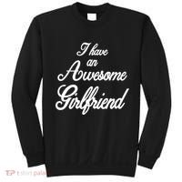 I Have An Awesome Girlfriend Sweatshirt thumb 0