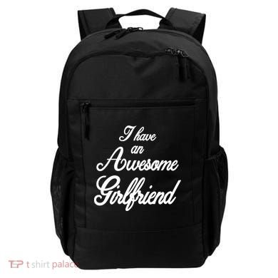 I Have An Awesome Girlfriend Backpack