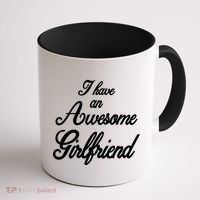 I Have An Awesome Girlfriend Coffee Mug thumb 1