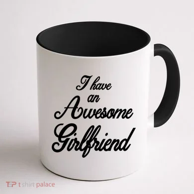 I Have An Awesome Girlfriend Coffee Mug back
