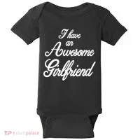 I Have An Awesome Girlfriend Baby Bodysuit thumb 0