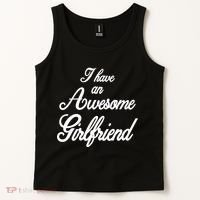 I Have An Awesome Girlfriend Tank Top thumb 2