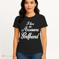 I Have An Awesome Girlfriend Women's T-Shirt thumb 4