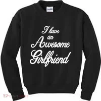 I Have An Awesome Girlfriend Kids Sweatshirt thumb 0