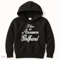 I Have An Awesome Girlfriend Kids Hoodie thumb 0