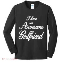 I Have An Awesome Girlfriend Kids Long Sleeve Shirt thumb 0