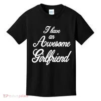 I Have An Awesome Girlfriend Kids T-Shirt thumb 0