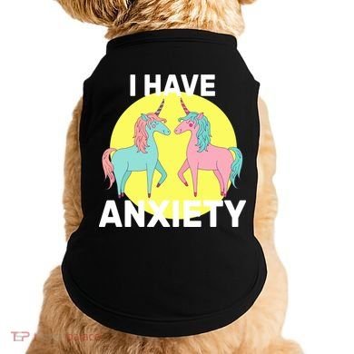 I Have Anxiety Unicorn Doggie Tank