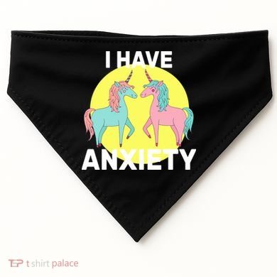 I Have Anxiety Unicorn USA-Made Doggie Bandana