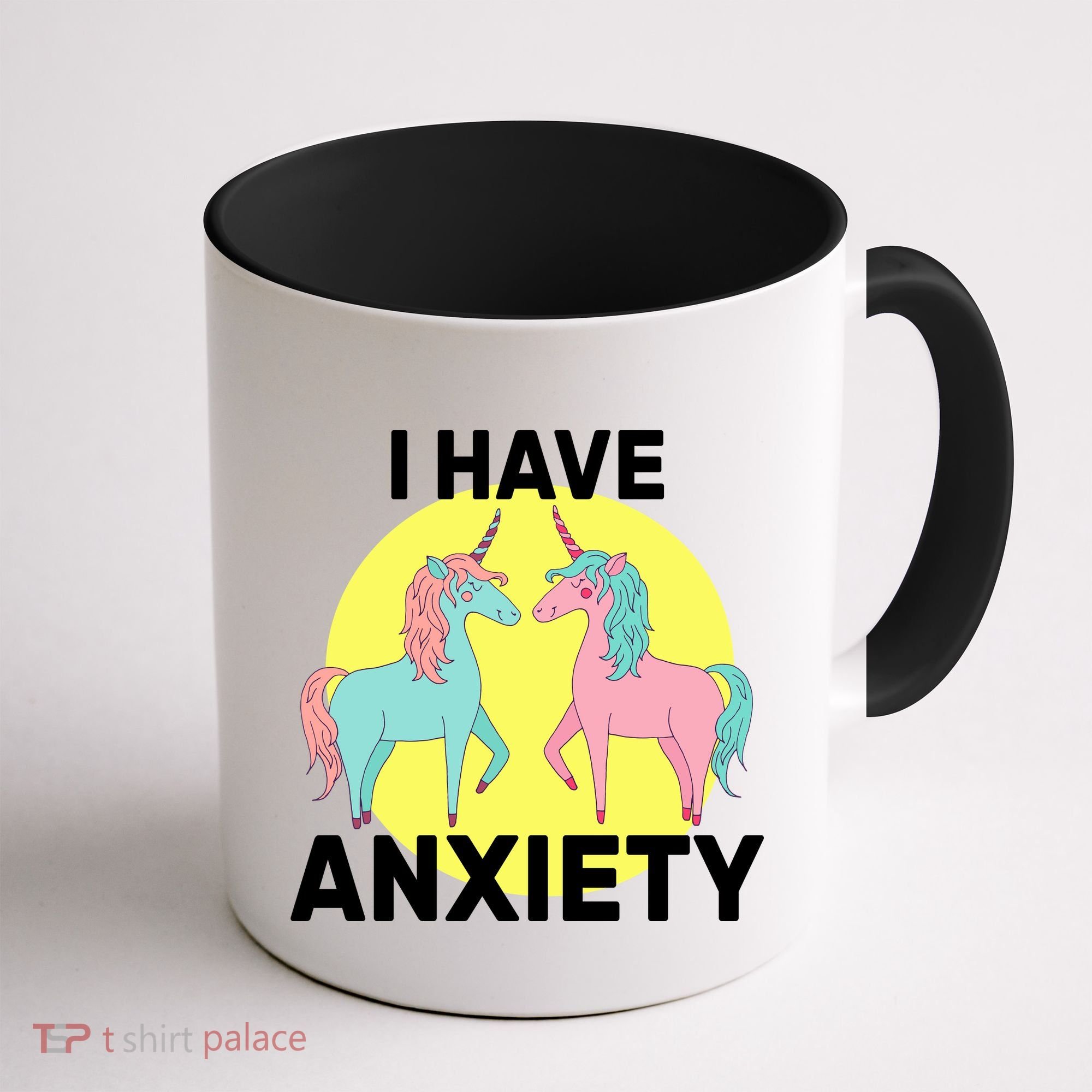 I Have Anxiety Unicorn Coffee Mug
