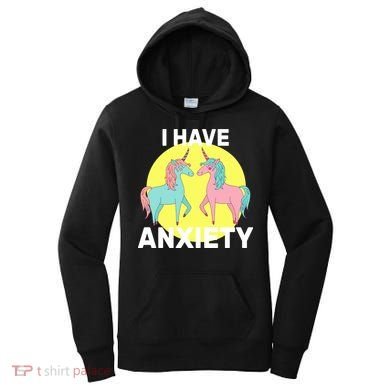 I Have Anxiety Unicorn Women's Hoodie