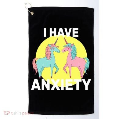 I Have Anxiety Unicorn Golf Towel