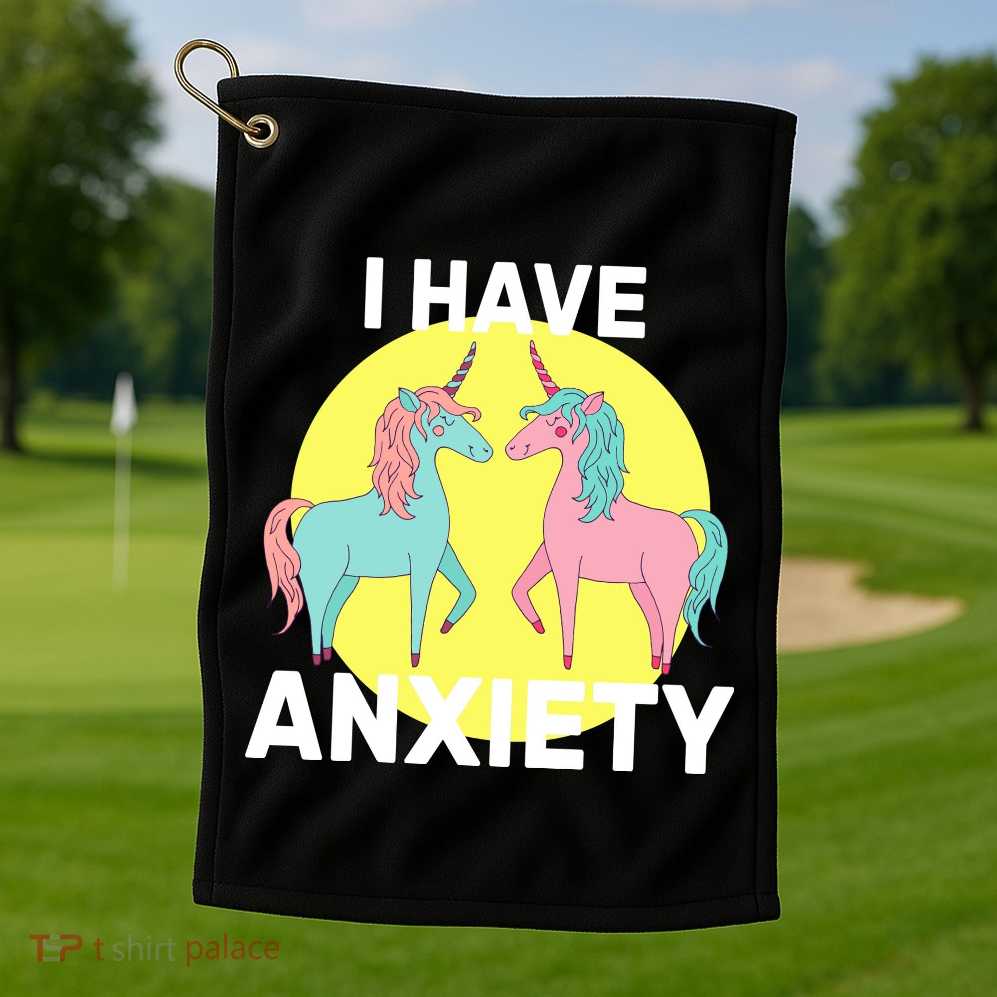 I Have Anxiety Unicorn Golf Towel