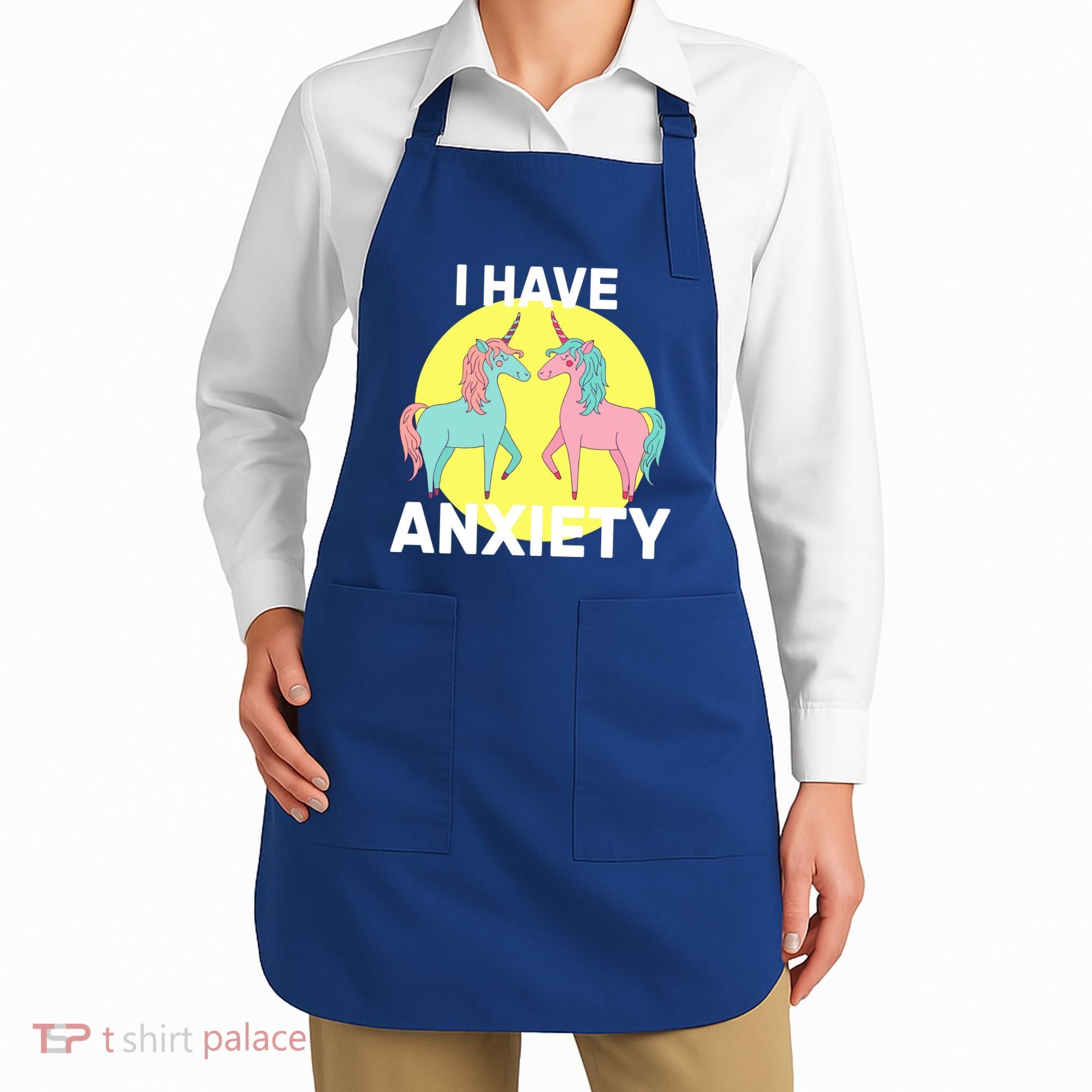 I Have Anxiety Unicorn Apron