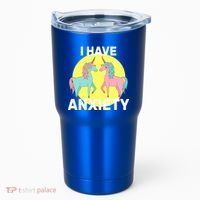 I Have Anxiety Unicorn Tumbler thumb 0