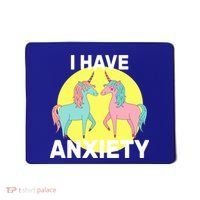 I Have Anxiety Unicorn Mousepad thumb 0