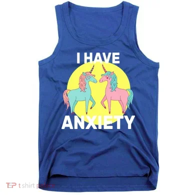 I Have Anxiety Unicorn Tank Top