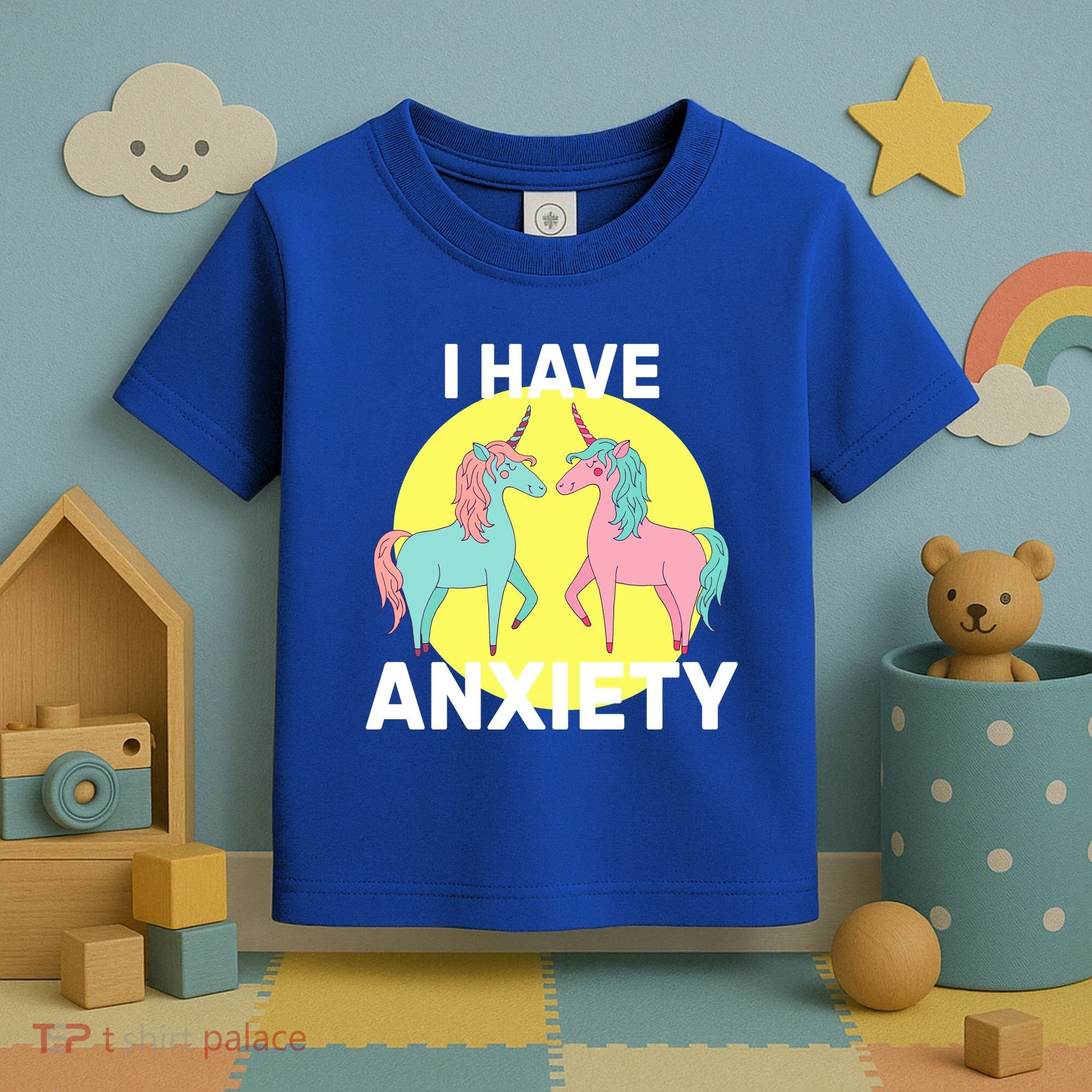 I Have Anxiety Unicorn Toddler T-Shirt