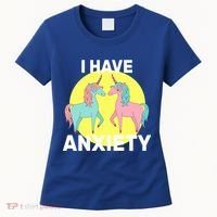 I Have Anxiety Unicorn Women's T-Shirt thumb 0