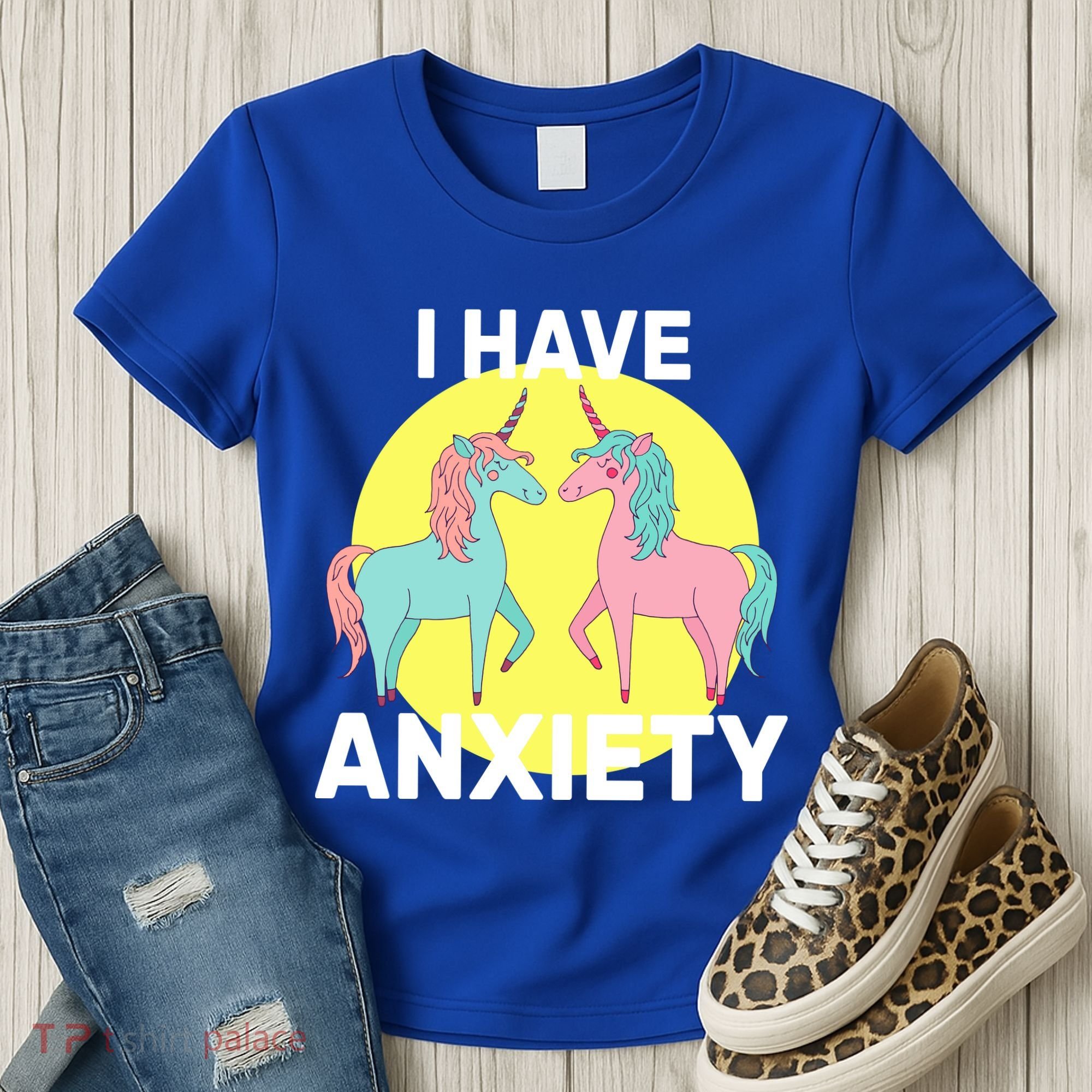 I Have Anxiety Unicorn Women's T-Shirt