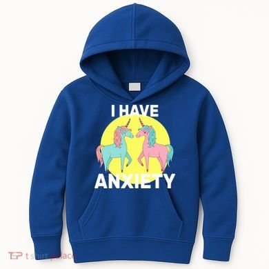 I Have Anxiety Unicorn Kids Hoodie