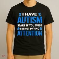 I Have Autism Stare If You Must I'm Not Paying Attention T-Shirt thumb 3