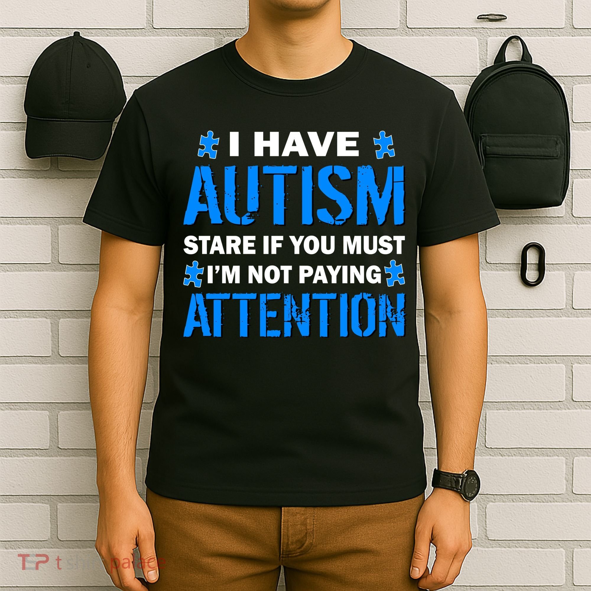 I Have Autism Stare If You Must I'm Not Paying Attention T-Shirt