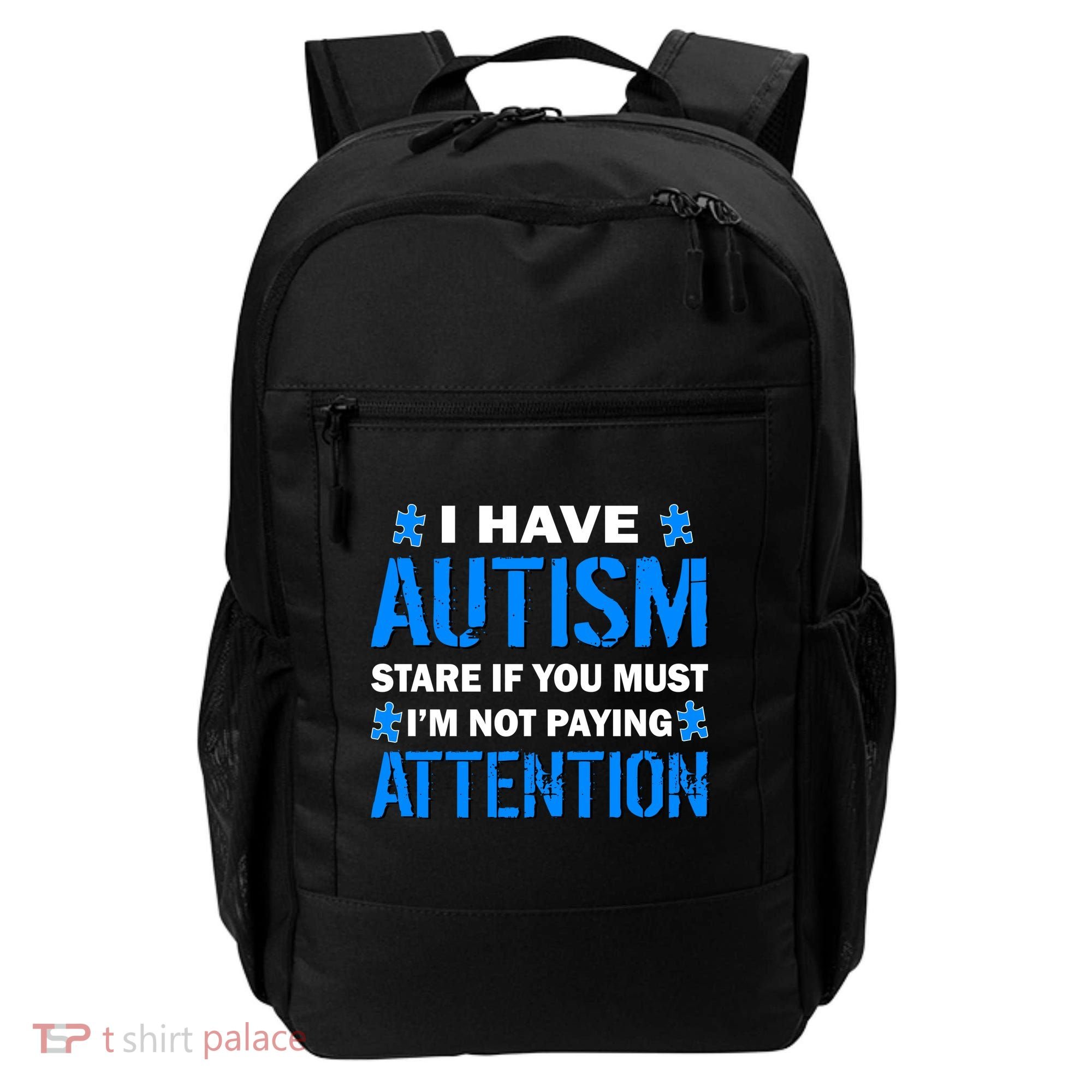 I Have Autism Stare If You Must I'm Not Paying Attention Backpack