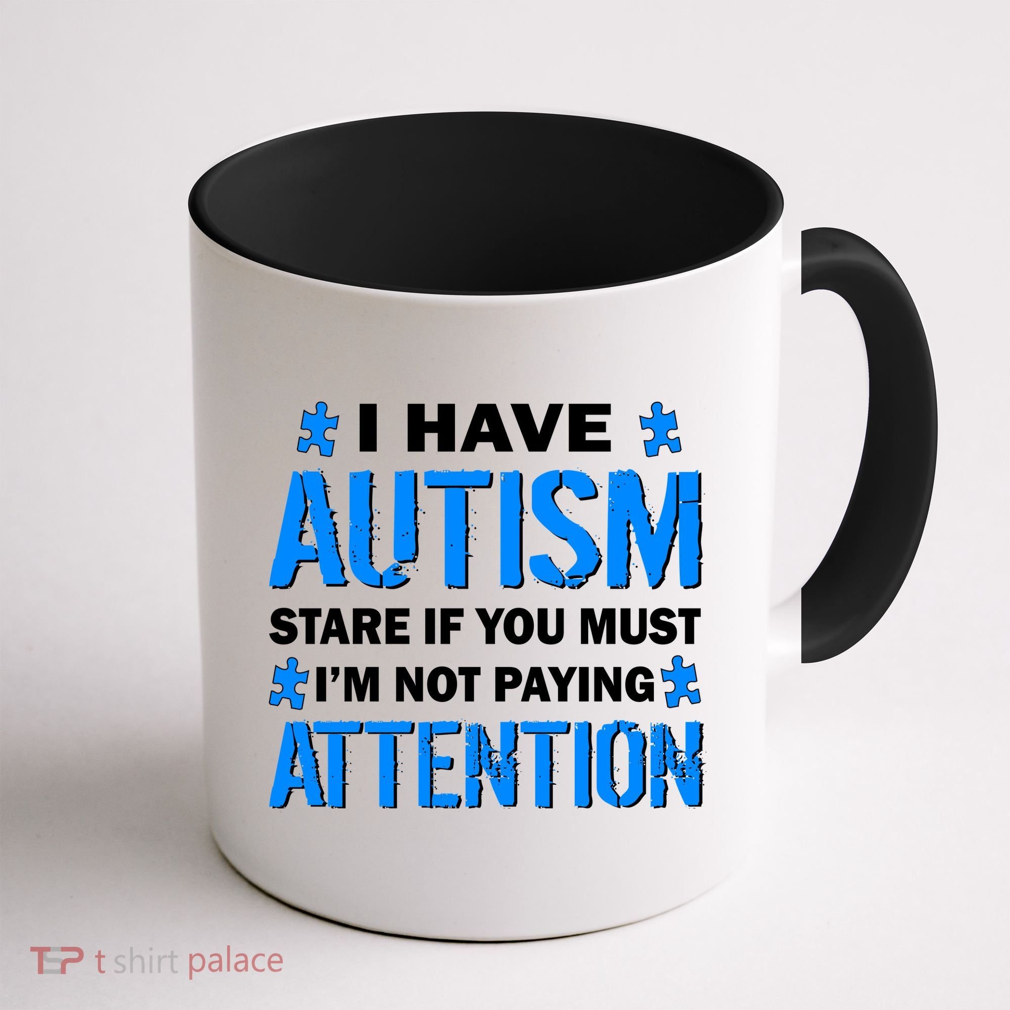 I Have Autism Stare If You Must I'm Not Paying Attention Coffee Mug