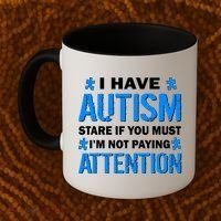 I Have Autism Stare If You Must I'm Not Paying Attention Coffee Mug thumb 2