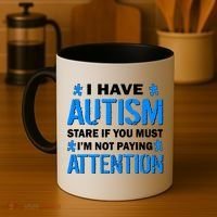 I Have Autism Stare If You Must I'm Not Paying Attention Coffee Mug thumb 4
