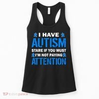 I Have Autism Stare If You Must I'm Not Paying Attention Women's Tank Top thumb 0