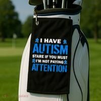 I Have Autism Stare If You Must I'm Not Paying Attention Golf Towel thumb 2