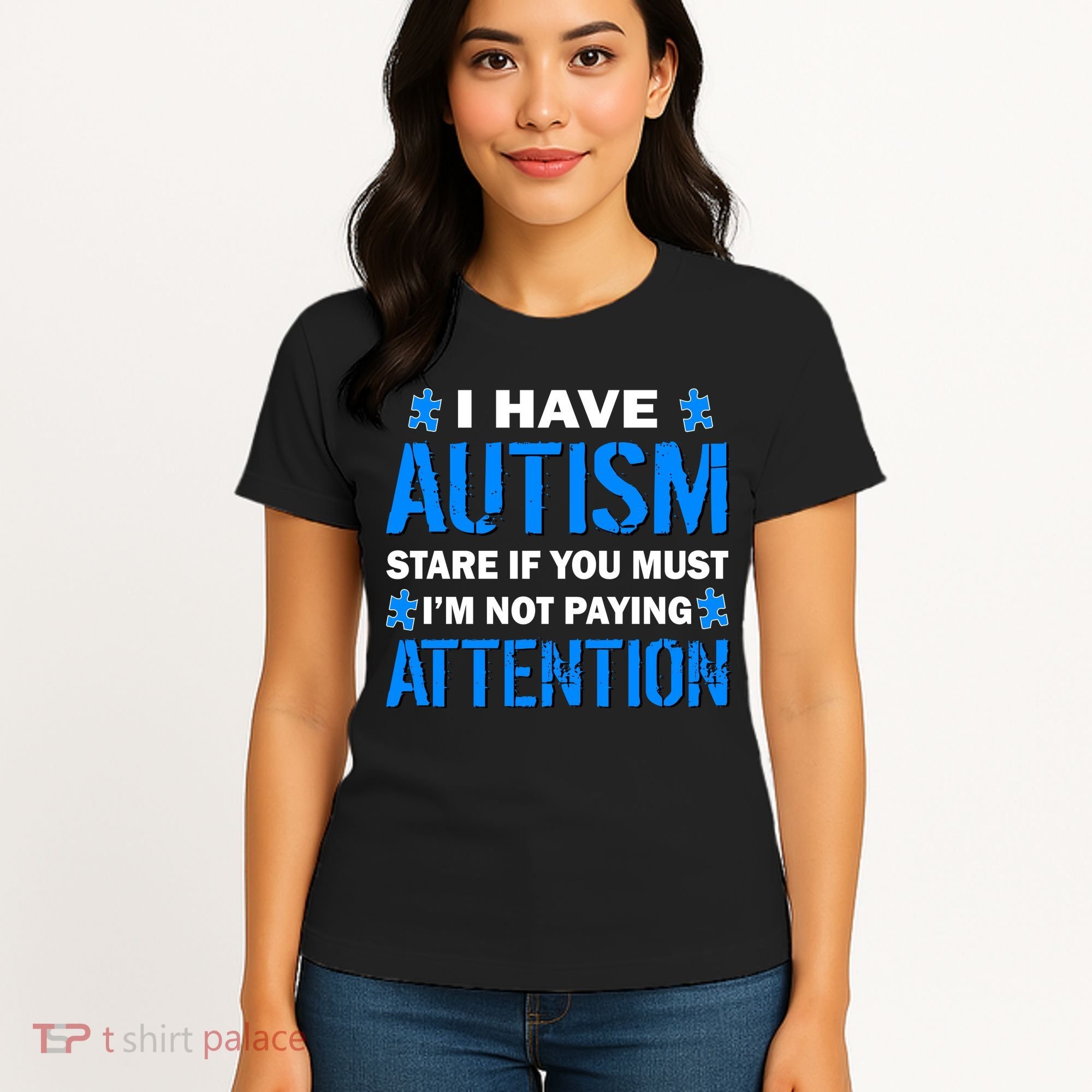 I Have Autism Stare If You Must I'm Not Paying Attention Women's T-Shirt