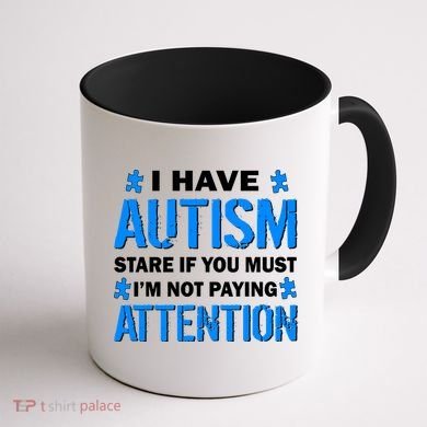 I Have Autism Stare If You Must Not Paying Attention Coffee Mug back