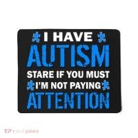 I Have Autism Stare If You Must Not Paying Attention Mousepad thumb 0