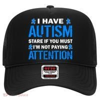 I Have Autism Stare If You Must Not Paying Attention Hat thumb 0