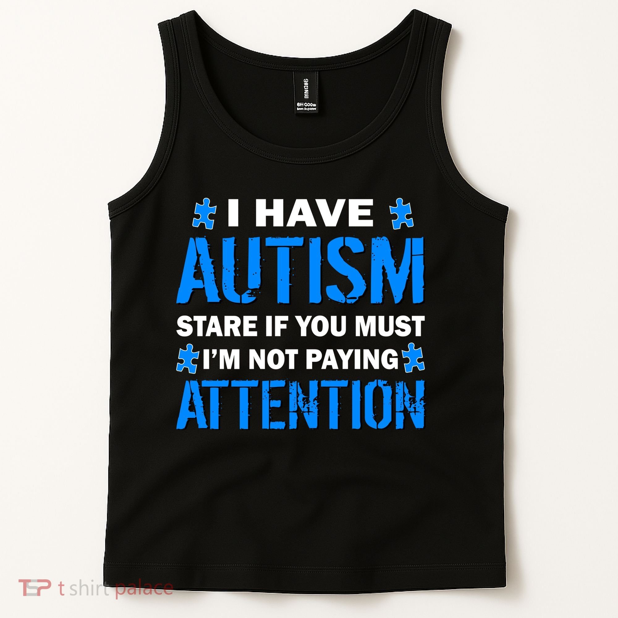 I Have Autism Stare If You Must Not Paying Attention Tank Top