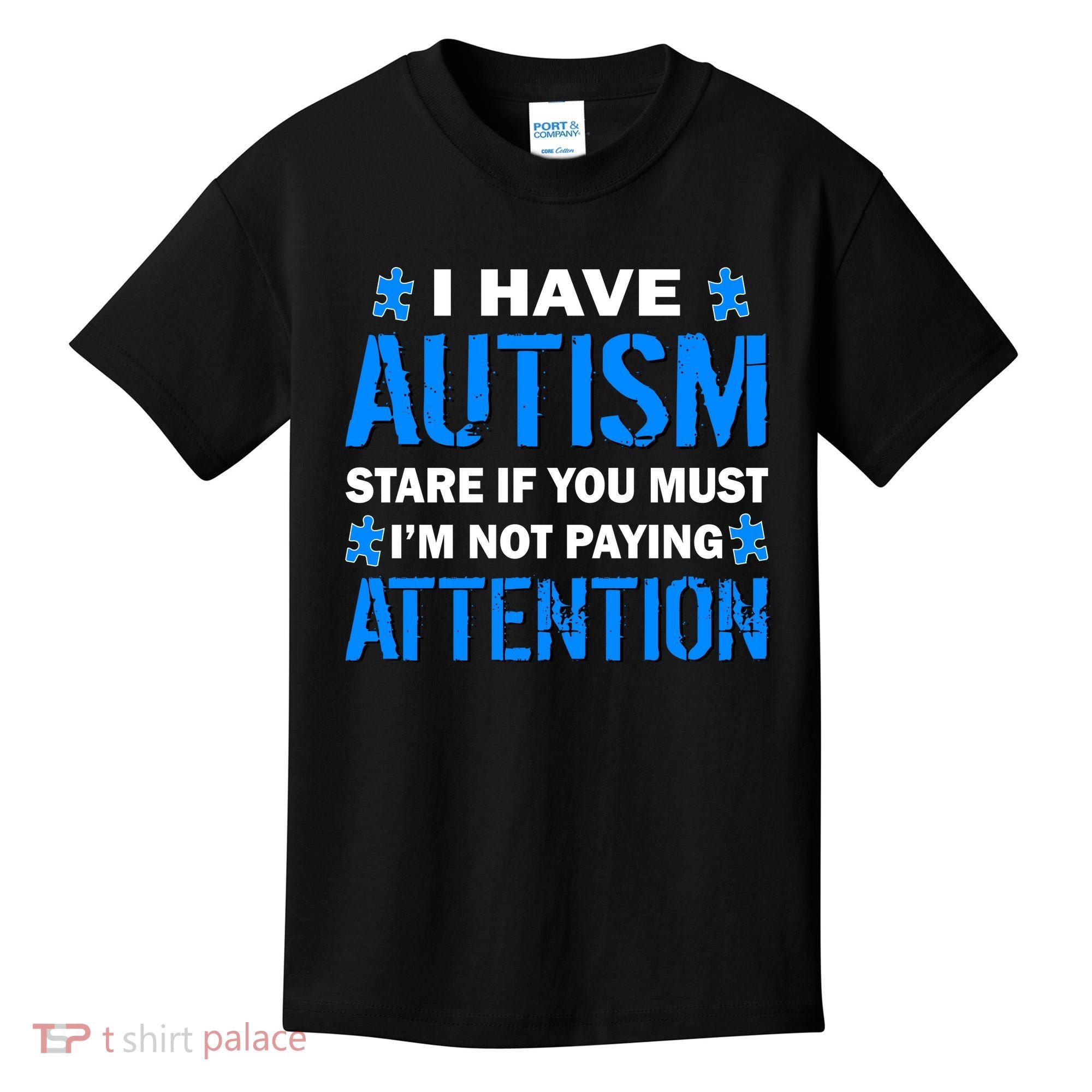 I Have Autism Stare If You Must Not Paying Attention Kids T-Shirt