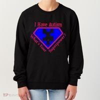 I Have Autism What's Your Super Power Women's Sweatshirt thumb 0