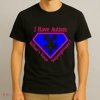 I Have Autism What's Your Super Power T-Shirt thumb 3