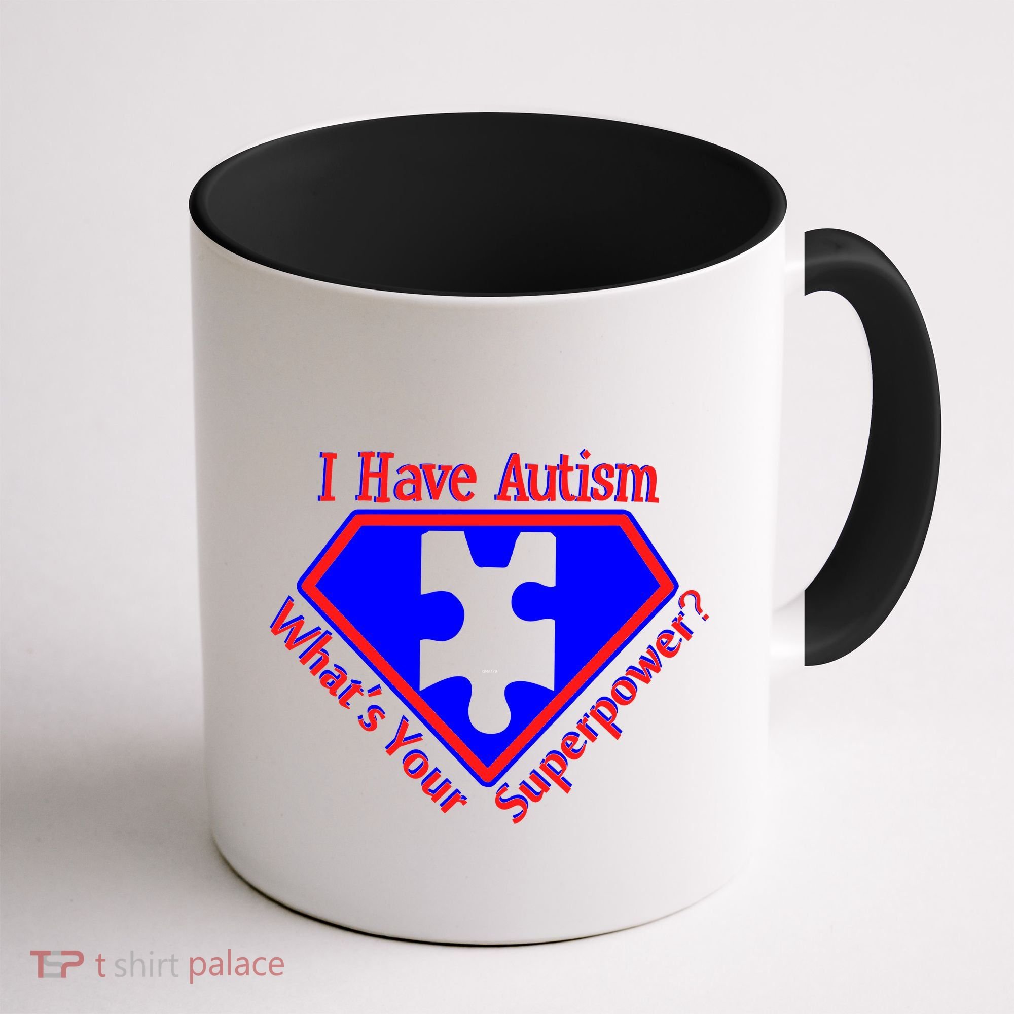 I Have Autism What's Your Super Power Coffee Mug