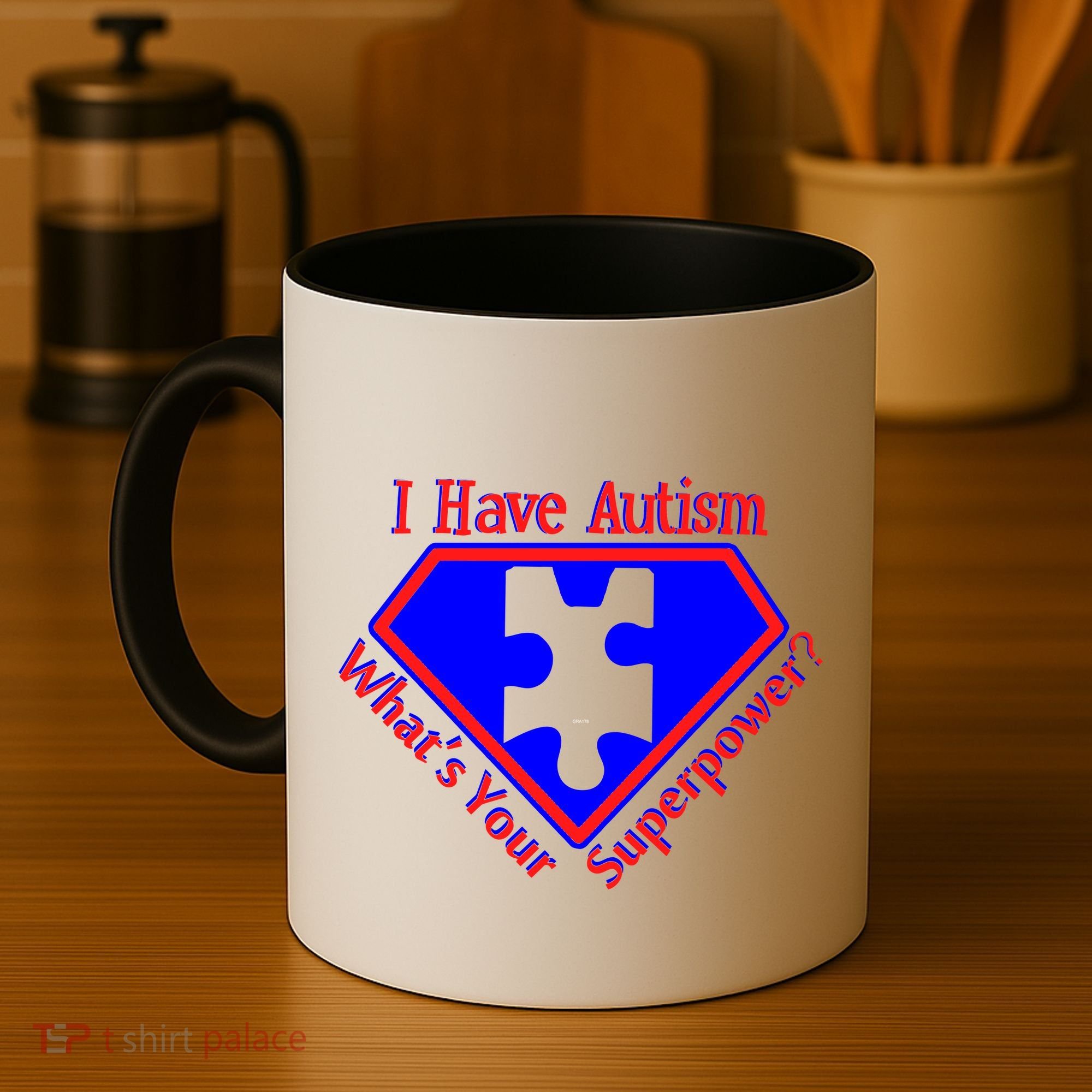 I Have Autism What's Your Super Power Coffee Mug