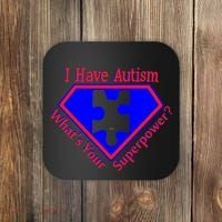 I Have Autism What's Your Super Power Coaster thumb 0