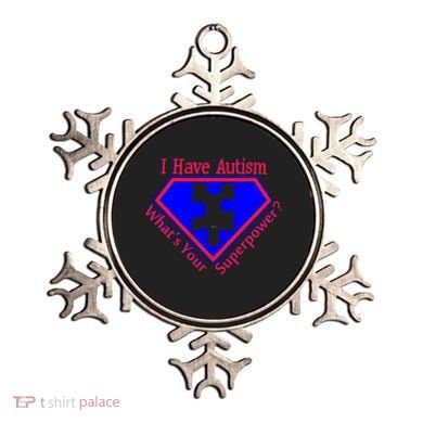 I Have Autism What's Your Super Power Ornament