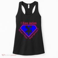 I Have Autism What's Your Super Power Women's Tank Top thumb 0