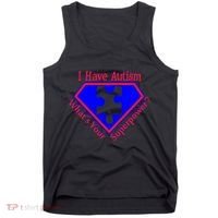 I Have Autism What's Your Super Power Tank Top thumb 0
