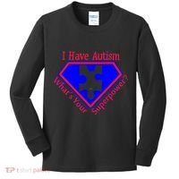 I Have Autism What's Your Super Power Kids Long Sleeve Shirt thumb 0